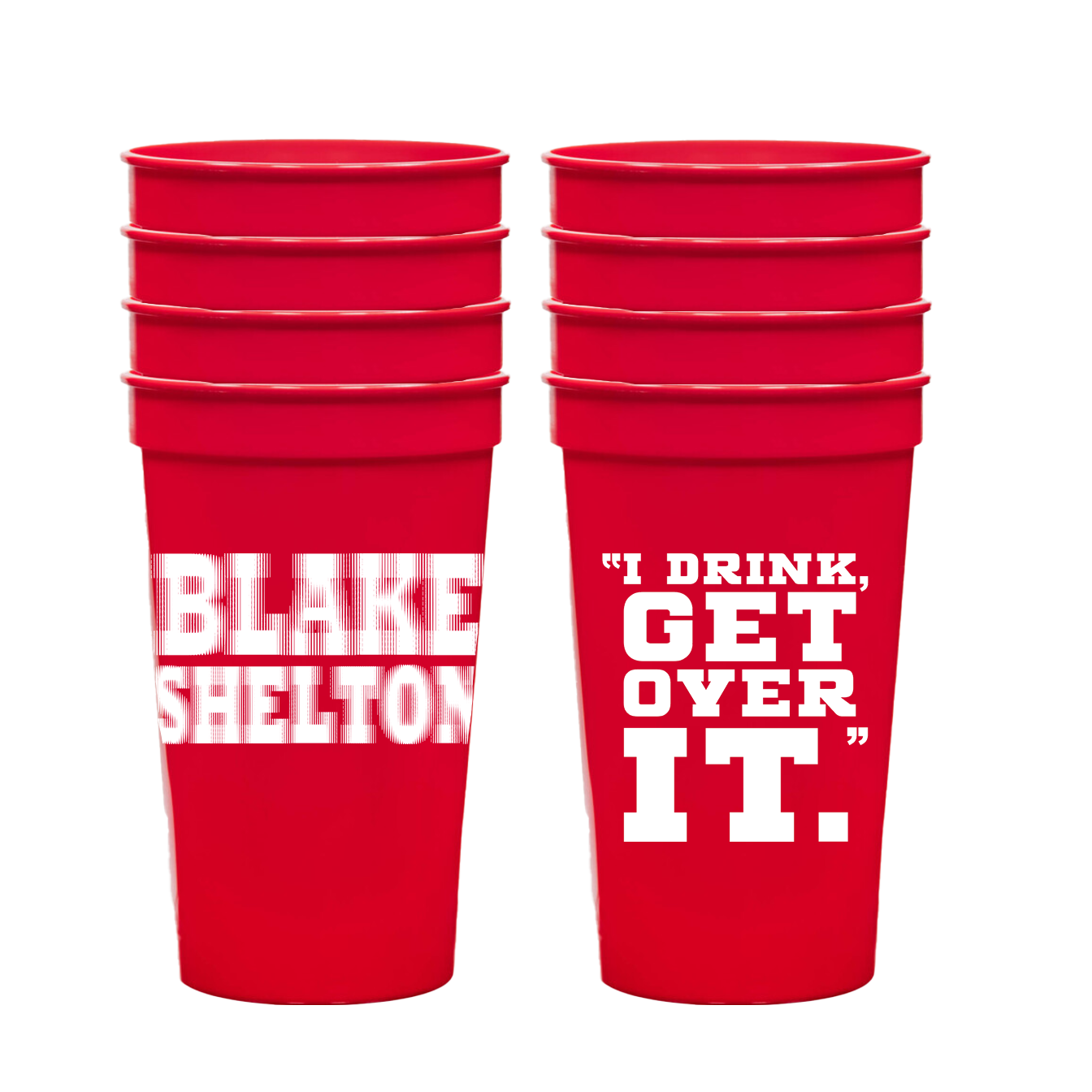 "I Drink, Get Over it" 22oz Red Cup Set