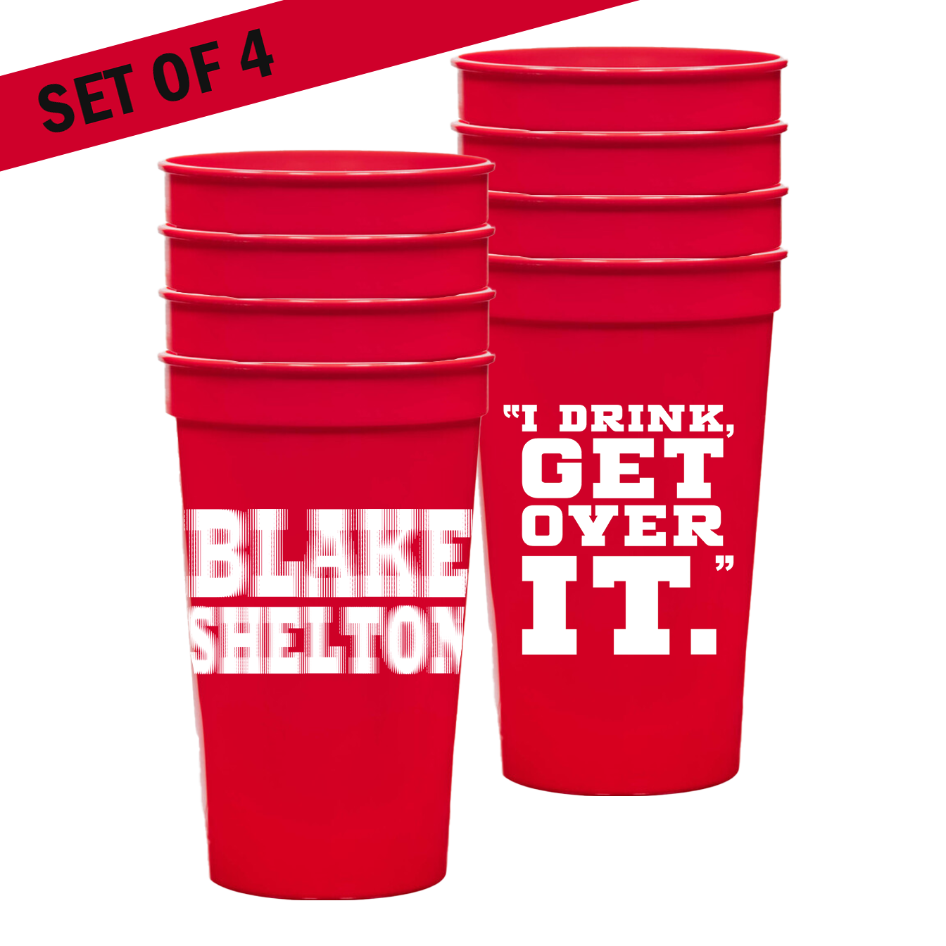 "I Drink, Get Over it" 22oz Red Cup Set